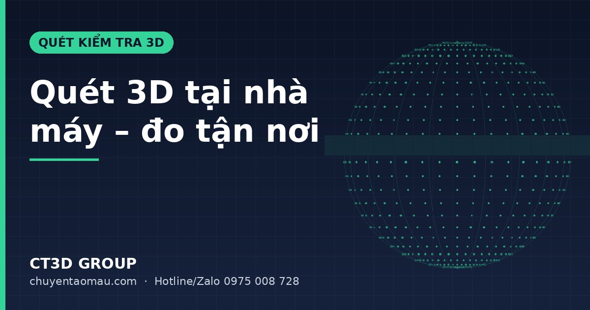 On-Site Factory 3D Scanning in Binh Duong and Dong Nai | CT3D