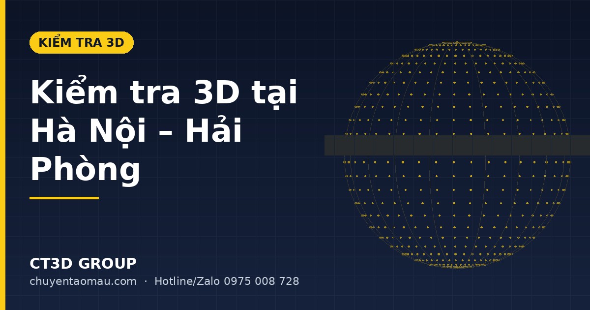 3D Inspection in Hanoi and Hai Phong – On-Site Scanning at Industrial Parks