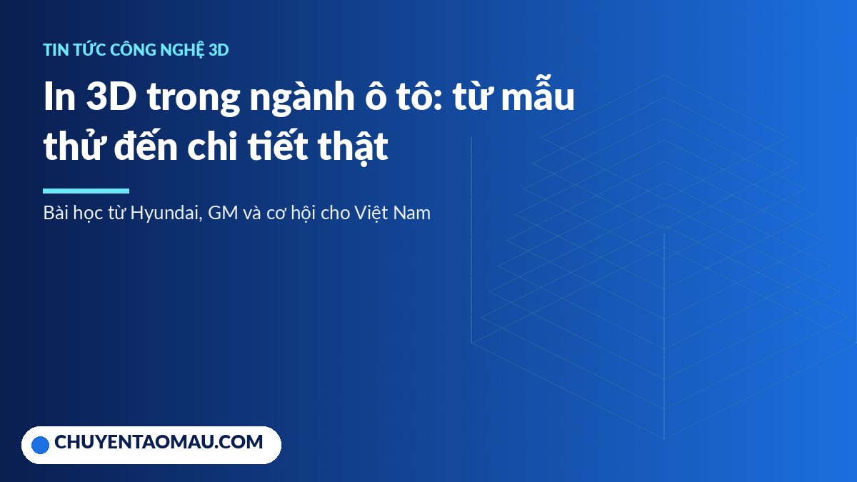 In 3D chi tiết ô tô kích thước thật