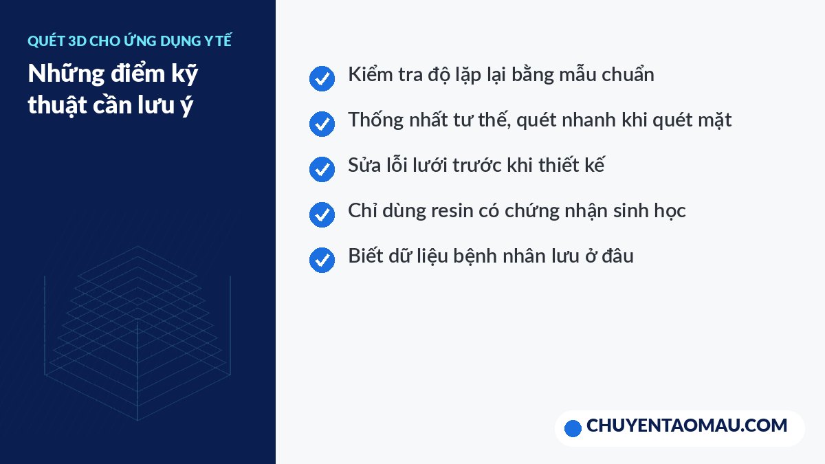Danh sách lưu ý kỹ thuật khi quét 3D cho nha khoa và thiết bị y tế