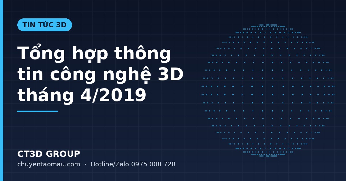 3D Technology News Roundup: April 2019